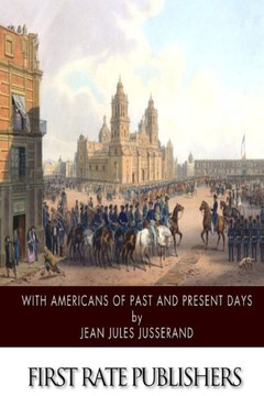 With Americans of Past and Present Days : 9781503342996
