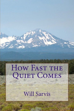 How Fast the Quiet Comes
