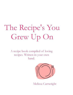 The Recipe's You Grew Up On (B&W)