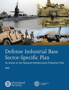 Defense Industrial Base Sector-Specific Plan: 2010