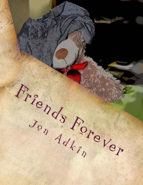 Friends Forever: The Adventures of Carla Bear. The little bear with the BIG imagination