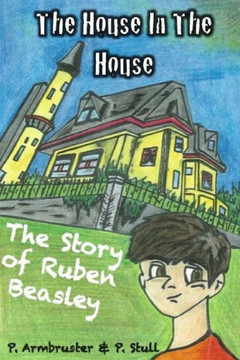 The House in the House: The Story of Ruben Beasley