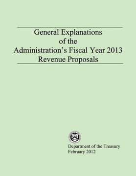 General Explanations of the Administrations Fiscal Year 2013 Revenue Proposals