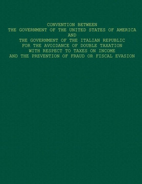 Convention Between The Government of The United States of America and The Government of The Italian Republic For The Avoidance Of Double Taxation With