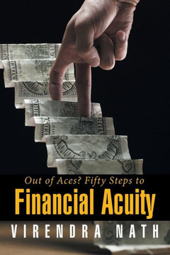 Out of Aces? Fifty Steps to Financial Acuity : 9781503500846