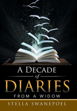 A Decade of Diaries: From a Widow : 9781503503410