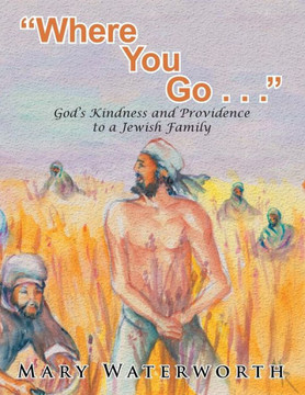 ""Where You Go. . . "": God's Kindness and Providence to a Jewish Family