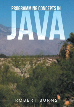 Programming Concepts In Java : 9781503511507