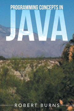 Programming Concepts In Java : 9781503511514