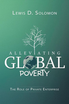 Alleviating Global Poverty: The Role of Private Enterprise : 9781503516878