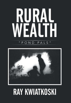 Rural Wealth: ""Pond Pals"" : 9781503519237