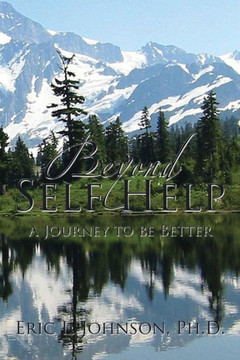 Beyond Self Help: A Journey to be Better : 9781503524828
