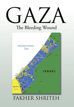 Gaza: The Bleeding Wound : 9781503524842