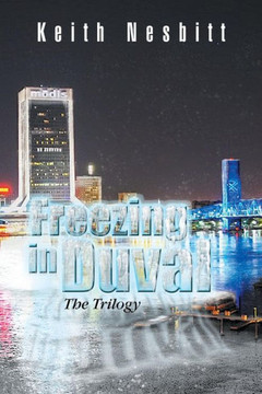 Freezing in Duval: The Trilogy : 9781503525429