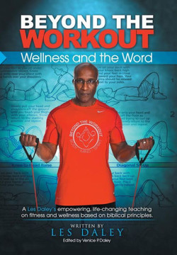 Beyond The Workout: Wellness and the Word : 9781503526624
