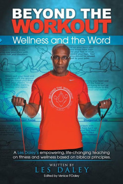 Beyond The Workout: Wellness and the Word : 9781503526631