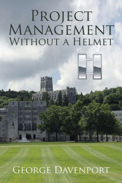 Project Management Without a Helmet : 9781503536678