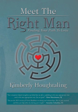 Meet The Right Man: Finding Your Path To Love : 9781503544642