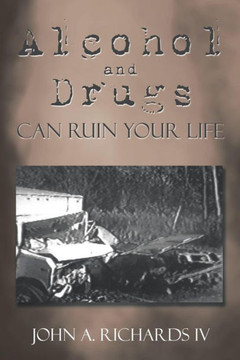 Alcohol and Drugs can Ruin Your Life : 9781503545151