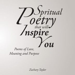 Poetry that will Inspire You: Poems of Love, Meaning and Purpose