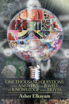 One Thousand Questions and Answers on Jewels of Knowledge and Trivia : 9781503549715 One Thousand Questions and Answers on Jewels of Knowledge and Trivia : 9781503549715
