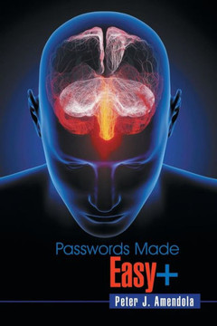 Passwords Made Easy+ : 9781503549975