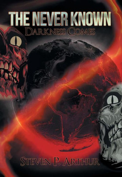The Never Known Darkness Comes: Darkness Comes : 9781503552135