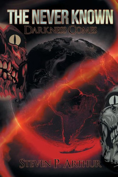 The Never Known Darkness Comes: Darkness Comes : 9781503552142