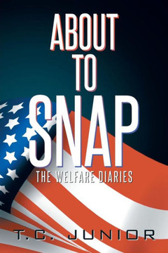 About to Snap: The Wel-Fair Diaries : 9781503569683