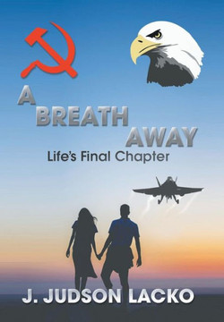 A Breath Away: Life's Final Chapter : 9781503580848