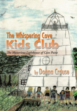 The Whispering Cove Kids Club: The Mysterious Lighthouse of Cave Point : 9781503582453