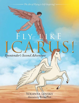 Fly Like Icarus!: Spontendor's Second Adventure