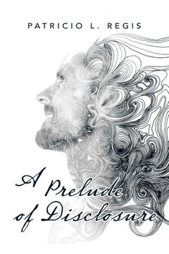 A Prelude of Disclosure : 9781503591271 A Prelude of Disclosure : 9781503591271
