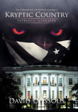The Chronicles Of Kryptic volume 2: Kryptic Country: Patriotic Gangster : 9781503593169