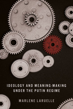 Ideology and Meaning-Making Under the Putin Regime : 9781503641594