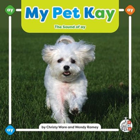 My Pet Kay: The Sound of Ay