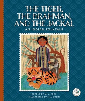 The Tiger, the Brahman, and the Jackal: An Indian Folktale