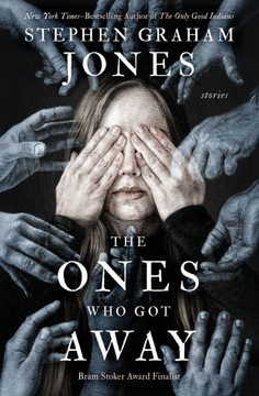 The Ones Who Got Away: Stories