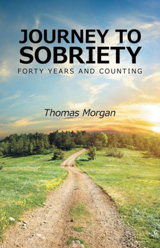 Journey to Sobriety: Forty years and counting : 9781504326865