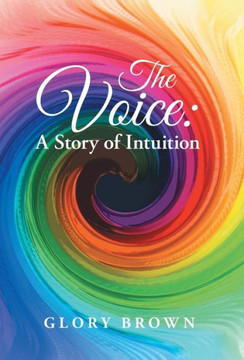 The Voice: A Story of Intuition : 9781504327541