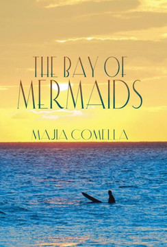 The Bay of Mermaids : 9781504328517 The Bay of Mermaids : 9781504328517