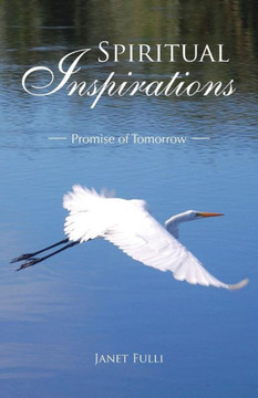 Spiritual Inspirations: Promise of Tomorrow : 9781504329712 Spiritual Inspirations: Promise of Tomorrow : 9781504329712