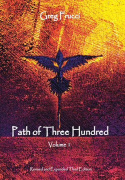 Path of Three Hundred: Volume 1 : 9781504332095 Path of Three Hundred: Volume 1 : 9781504332095