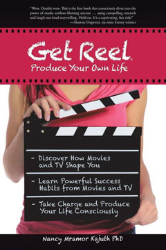 Get Reel: Produce Your Own Life : 9781504335669