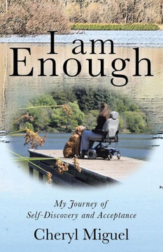 I am Enough: My Journey of Self-Discovery and Acceptance : 9781504338561 I am Enough: My Journey of Self-Discovery and Acceptance : 9781504338561
