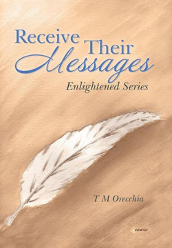 Receive Their Messages: Enlightened Series : 9781504340090