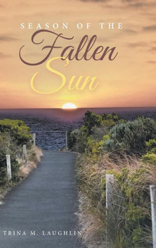 Season of the Fallen Sun : 9781504340465 Season of the Fallen Sun : 9781504340465