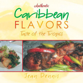 Authentic Caribbean Flavors: Taste of the Tropics : 9781504907026
