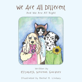 We Are All Different: And We Are All Right : 9781504908177