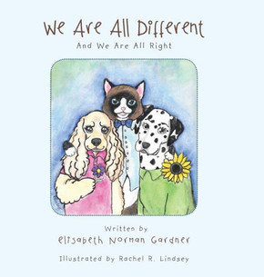 We Are All Different: And We Are All Right : 9781504908191